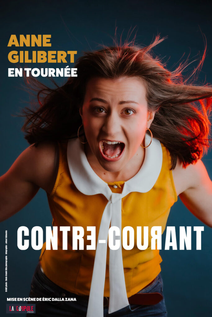 Anne Gilibert dans son spectacle Contre-courant en tournée à la Comédie des Volcans à Clermont-Ferrand !