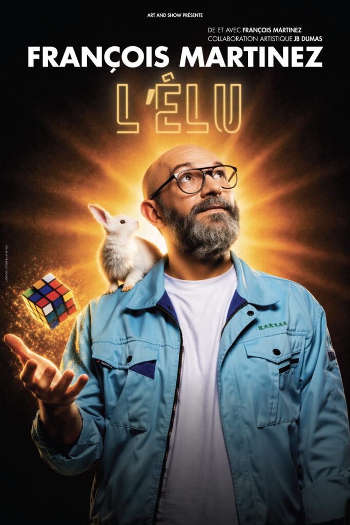 Retrouvez François Martinez dans son spectacle "L'Élu" à la Comédie des Volcans à Clermont-Ferrand !